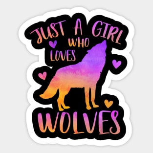 Just a girl who loves wolves Sticker